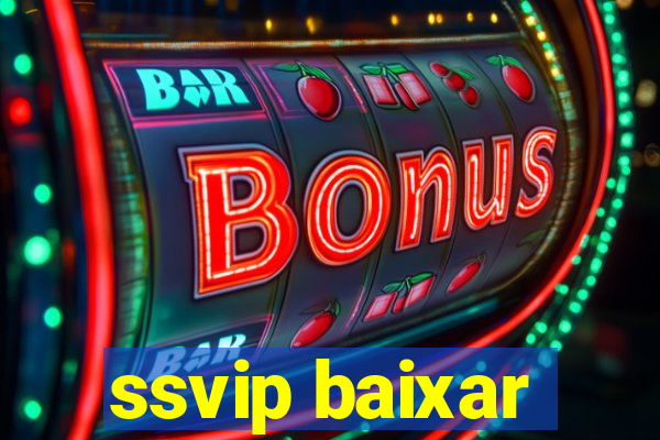 ssvip baixar